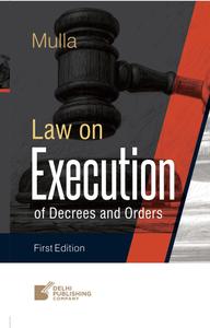 Commentary On Law On Execution Of Decrees And Orders, 1st  Edition 2025 - By Mulla